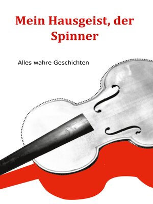 cover image of Mein Hausgeist, der Spinner
